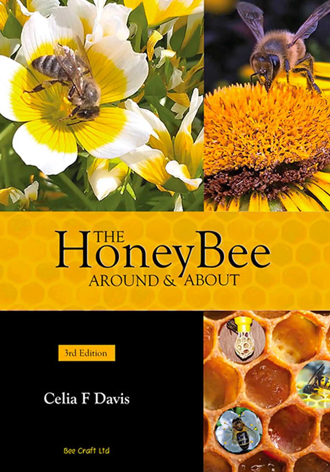 The Honey Bee Around and About by Celia Davis
