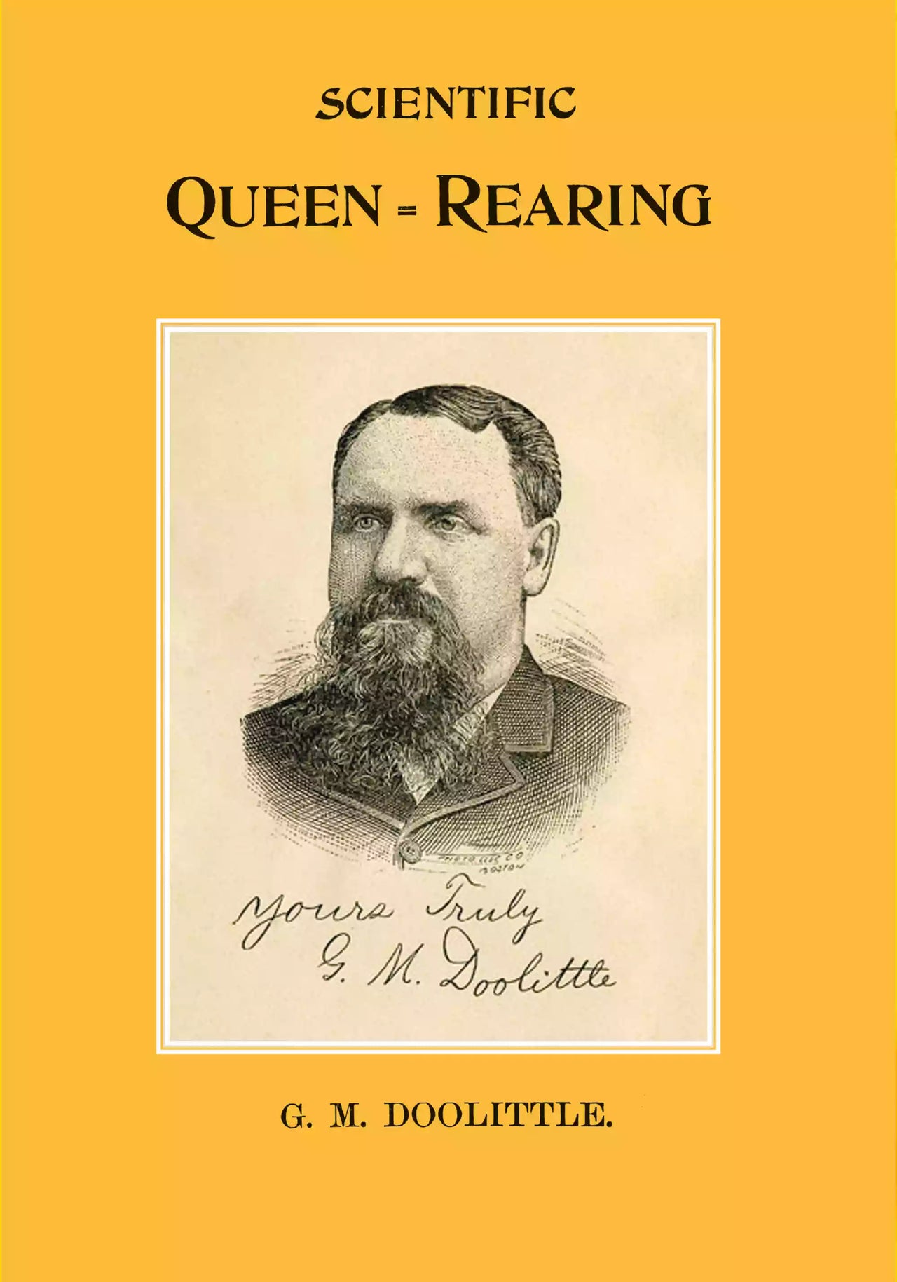 Scientific Queen Rearing by Gilbert M. Doolittle