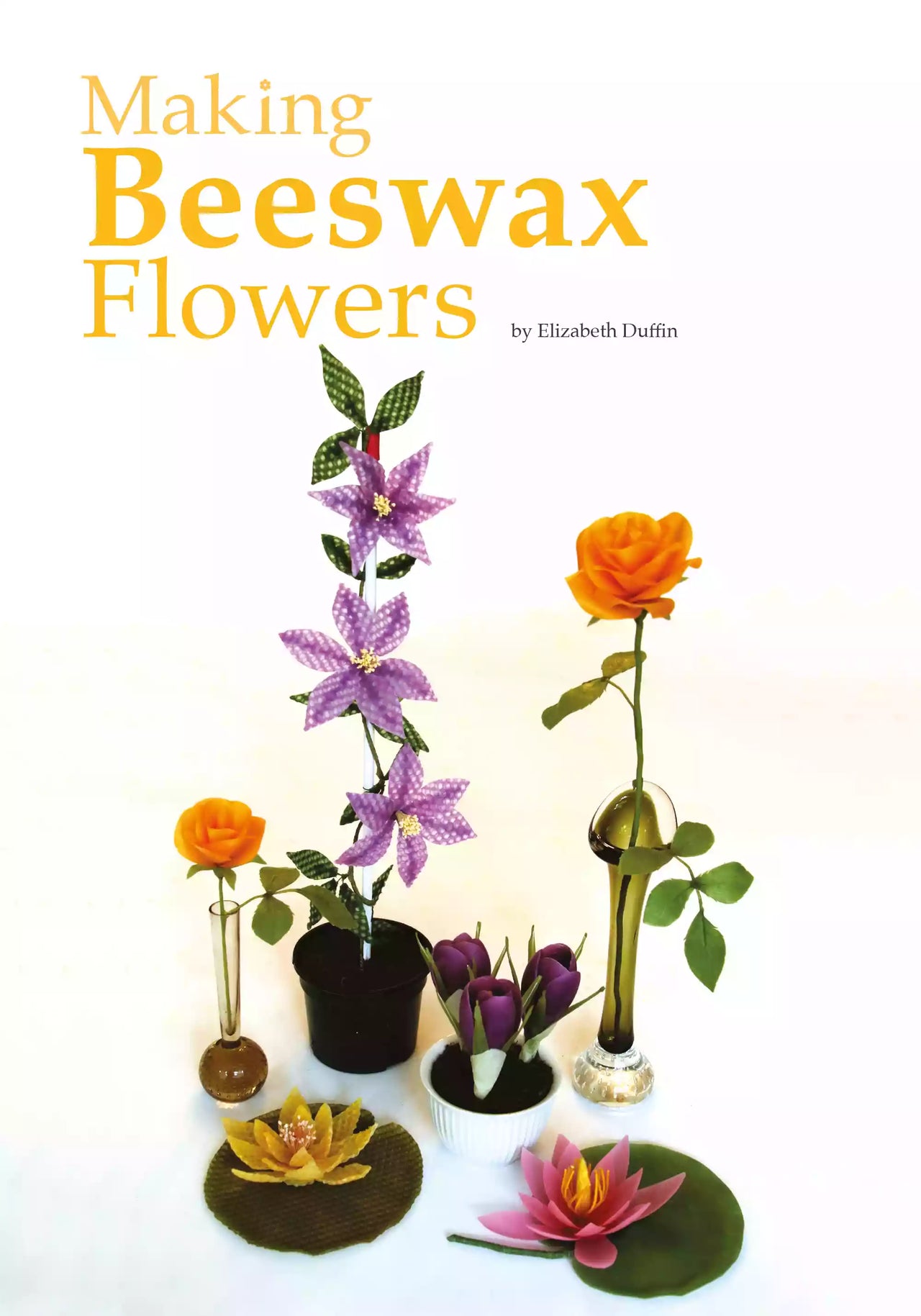 Making Beeswax Flowers by Elizabeth Duffin