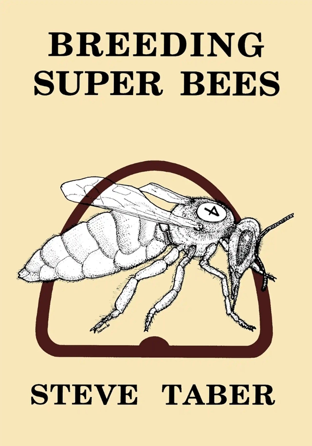Breeding Super Bees by Steve Taber