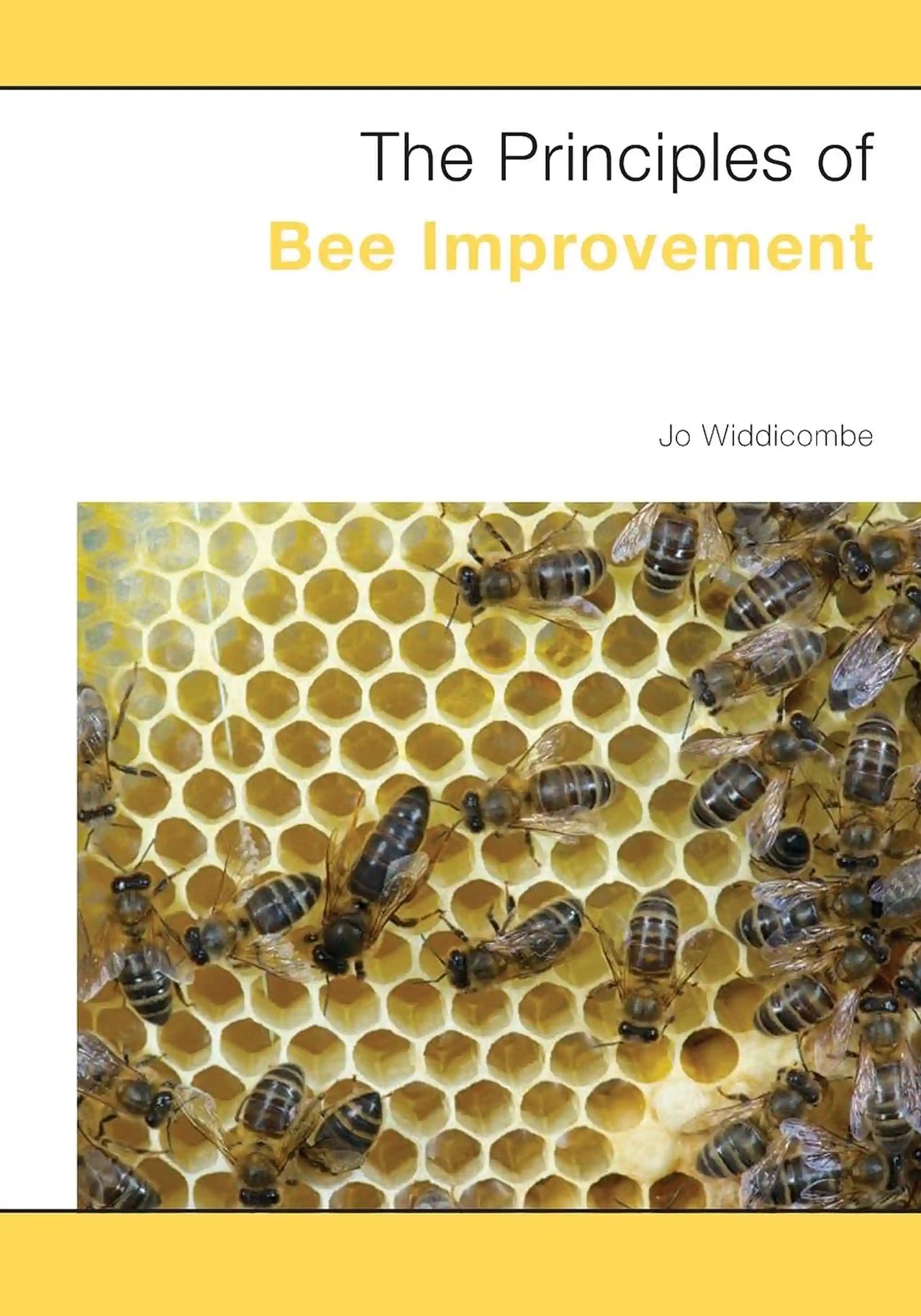 The Principles of Bee Improvement by Jo Widdicombe