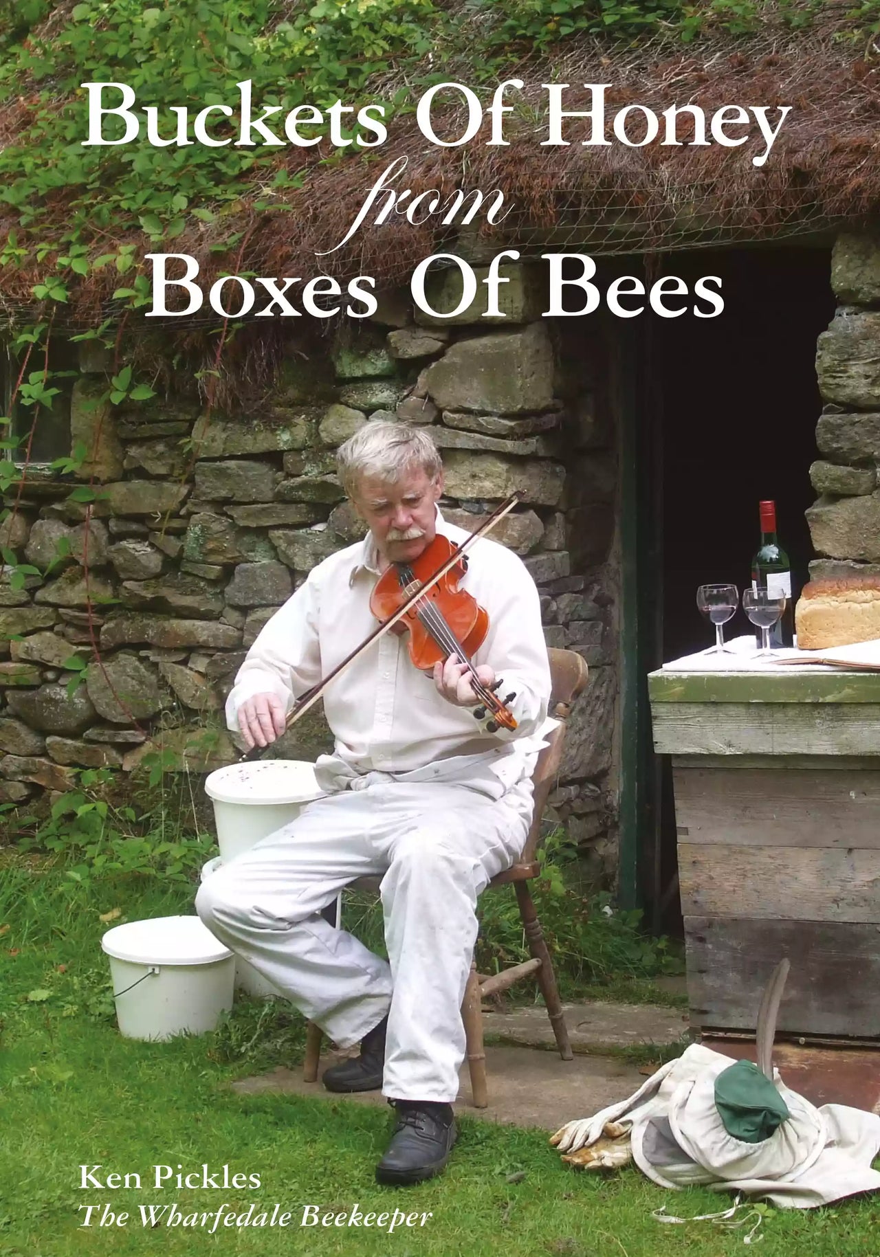 Buckets of Honey from Boxes of Bees by Ken Pickles
