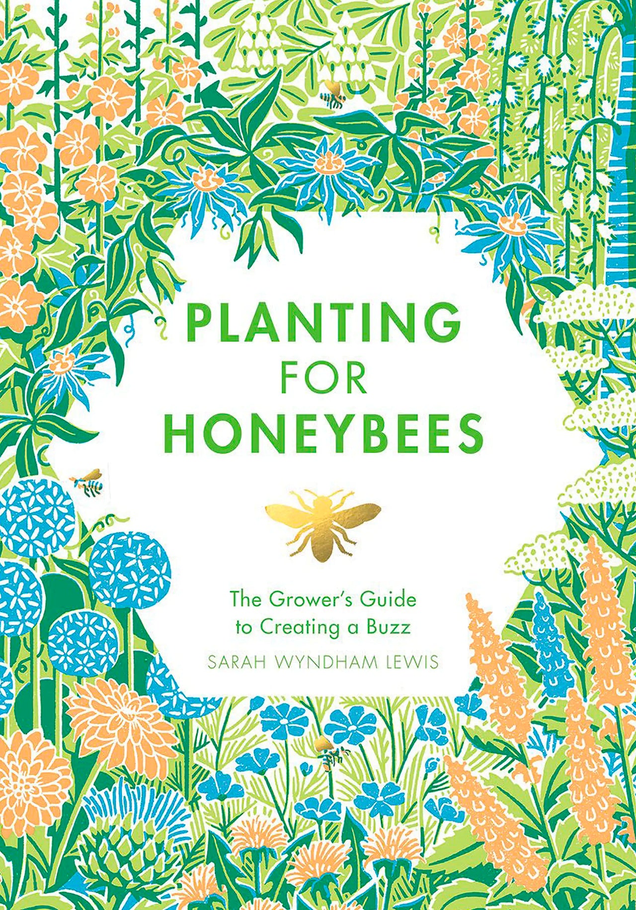 Planting for Honeybees by Sarah Wyndham Lewis