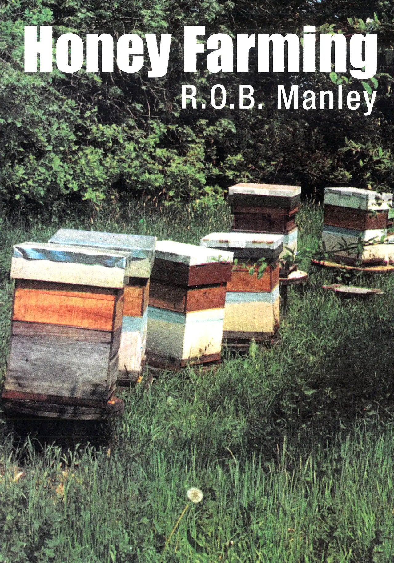 Honey Farming by R.O.B. Manley