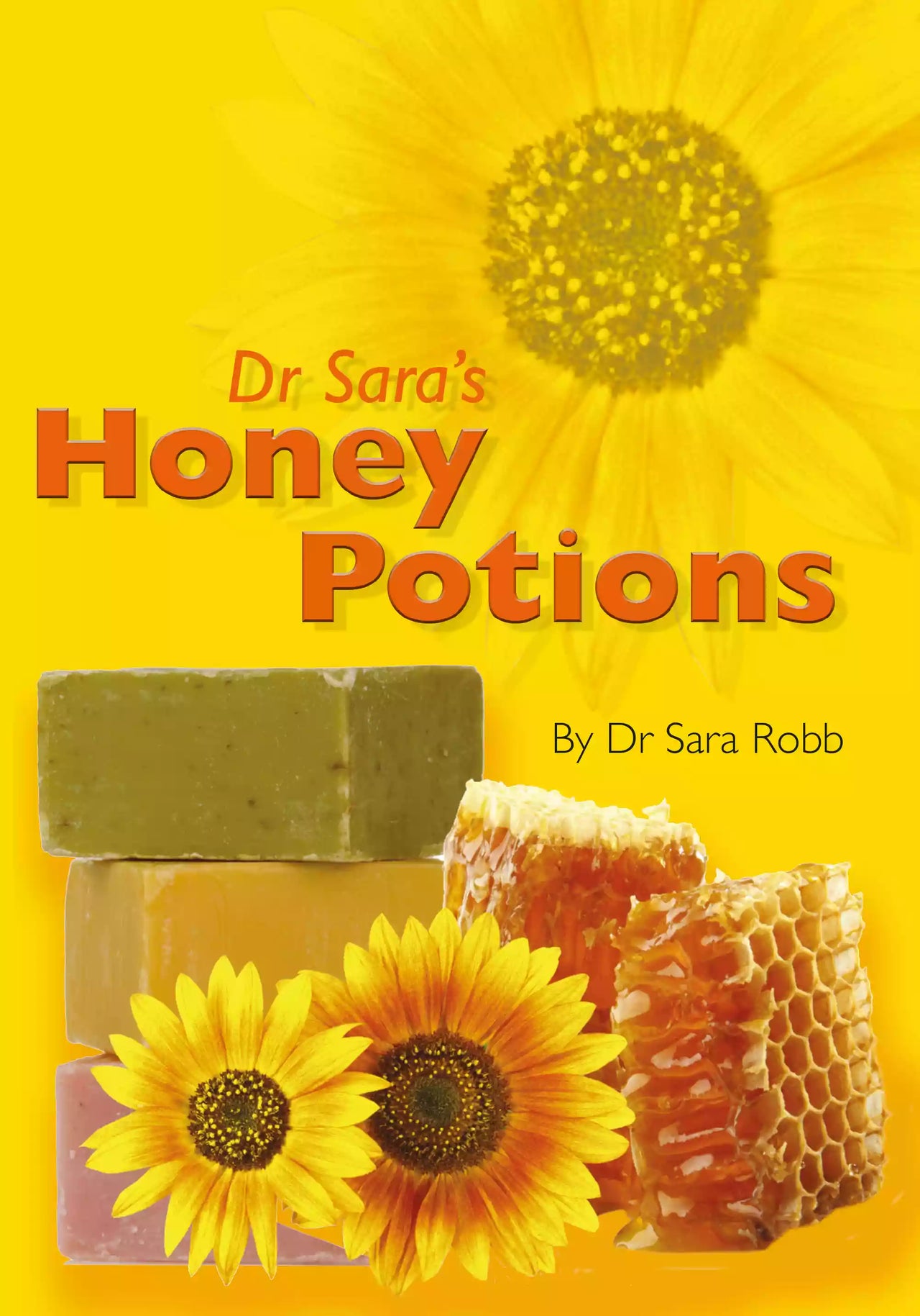 Honey Potions by Dr. Sara J. Robb