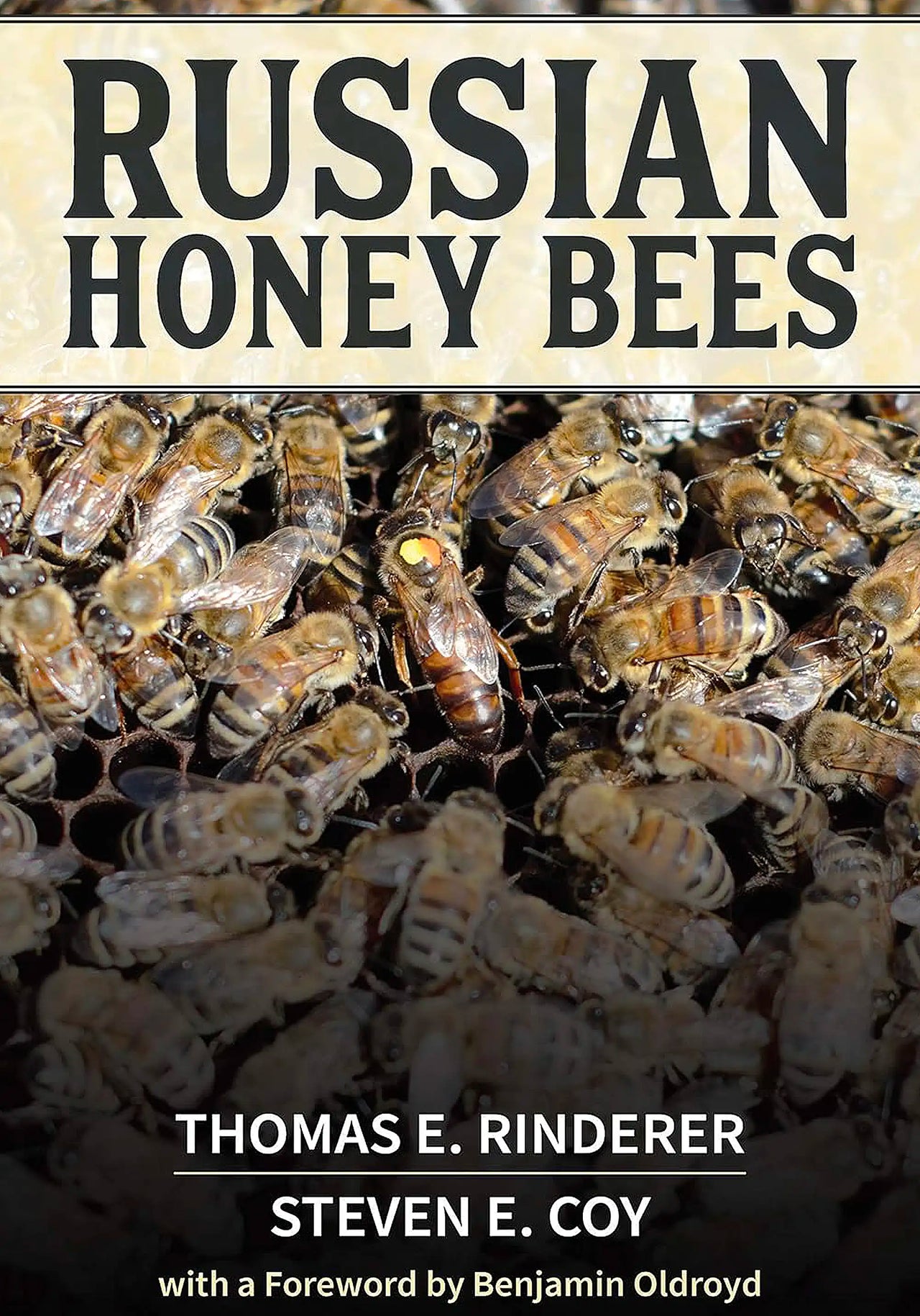 Russian Honey Bees by by Thomas Rinderer & Steven Coy