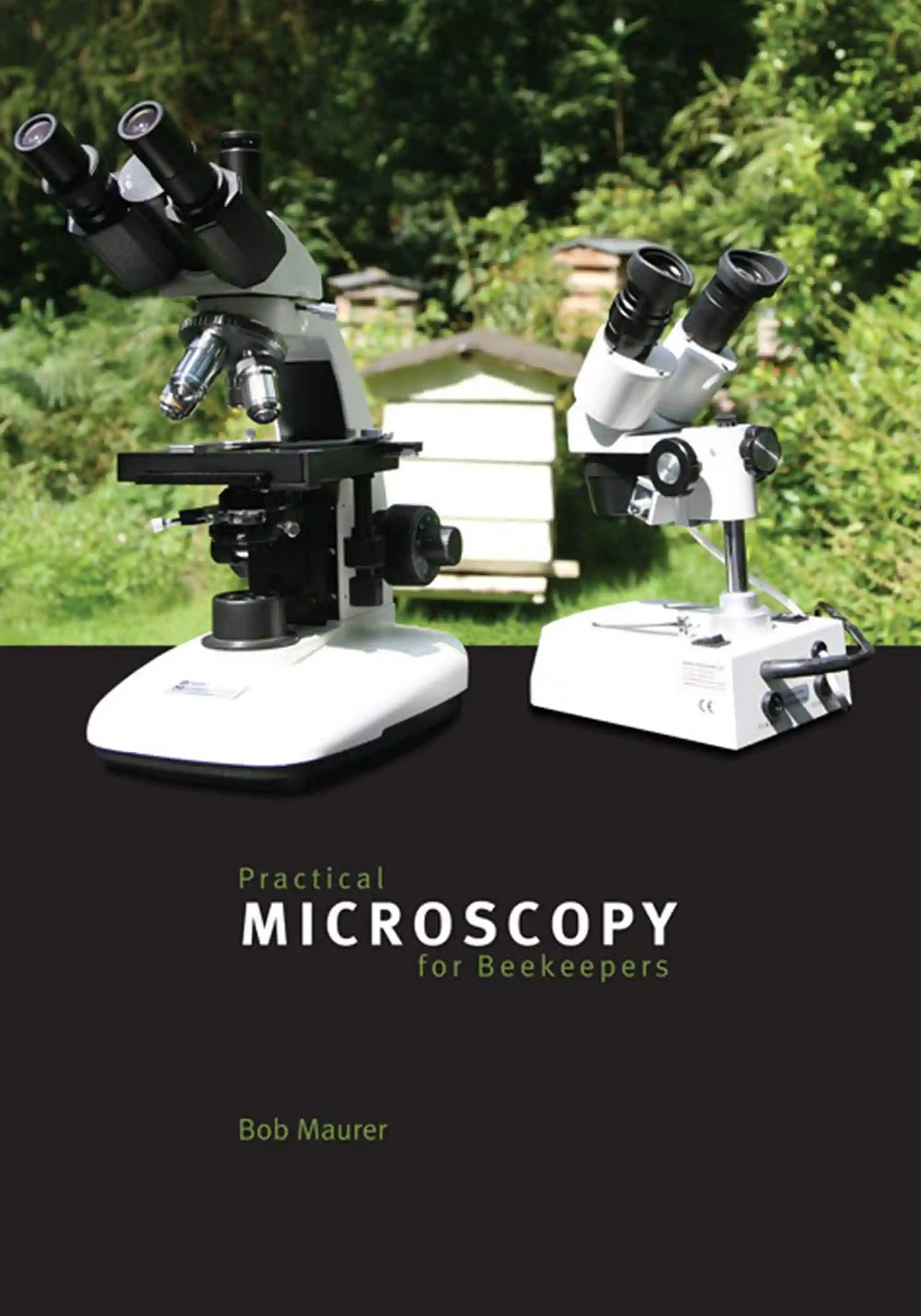 Practical Microscopy for Beekeepers by Bob Maurer