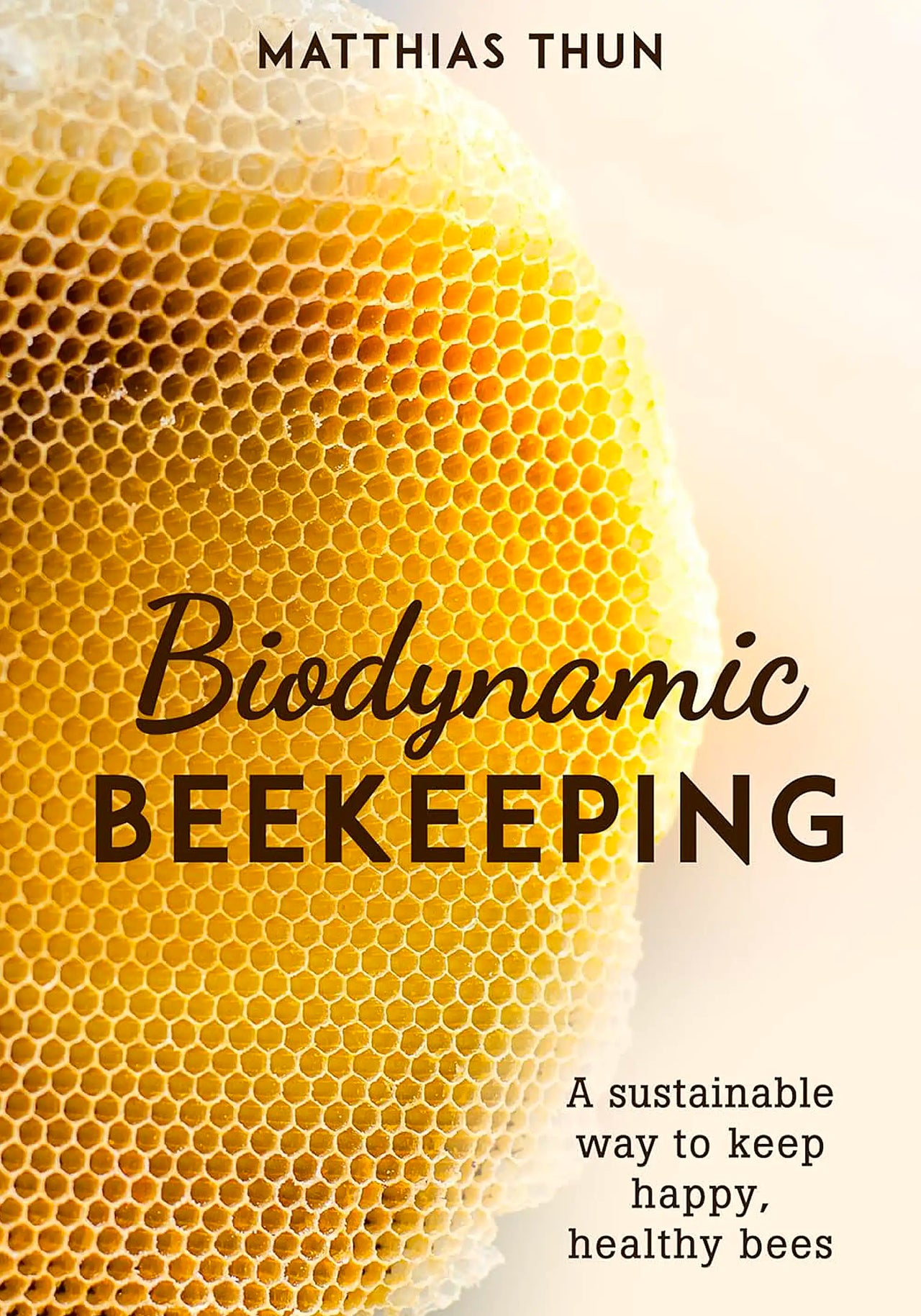 Biodynamic Beekeeping by Matthias Thun