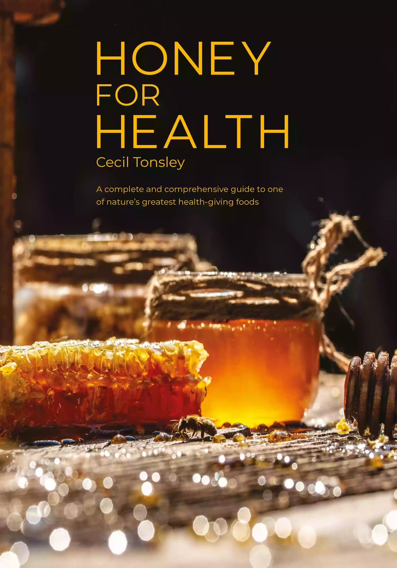 Honey for Health by Cecil Tonsley