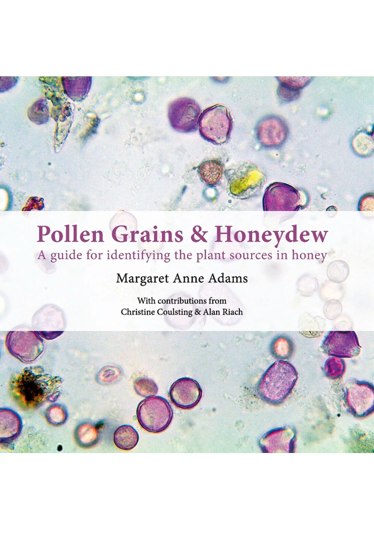 Pollen Grains & Honeydew by Margaret Adams