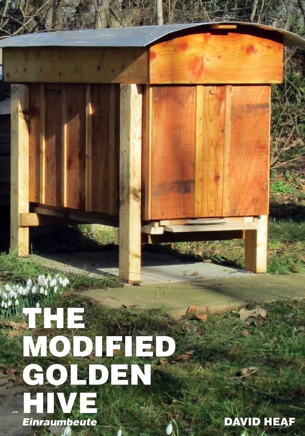 The Modified Golden Hive (Einraumbeute) by David Heaf