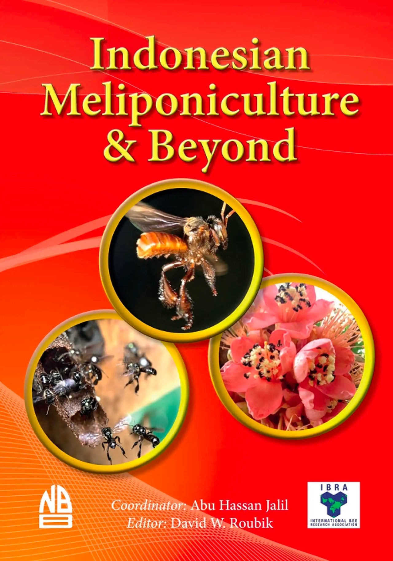 Indonesian Meliponiculture & Beyond by Abu Hassan Jalil