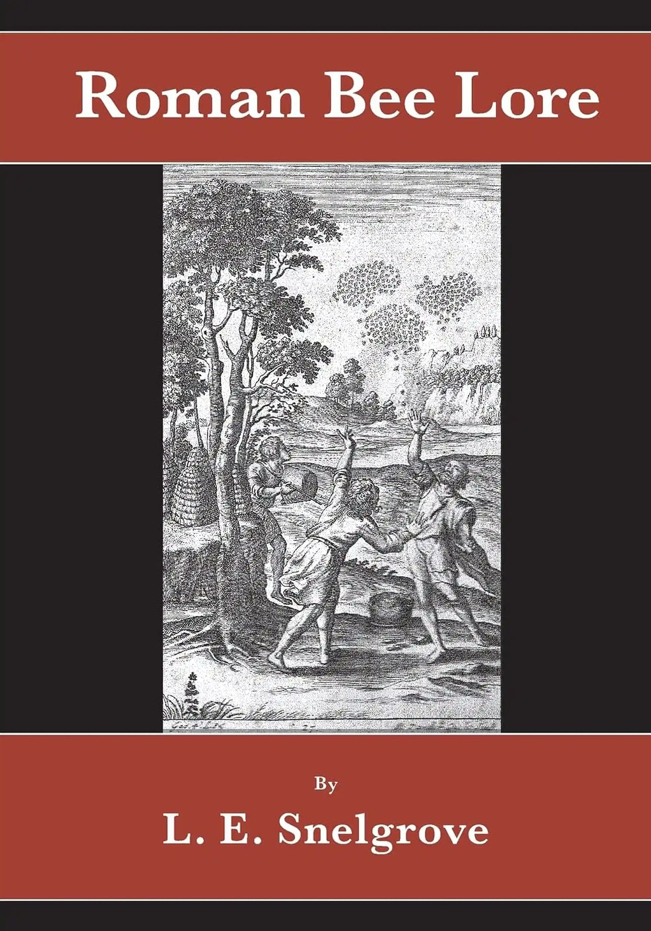 Roman Bee Lore by L. E. Snelgrove
