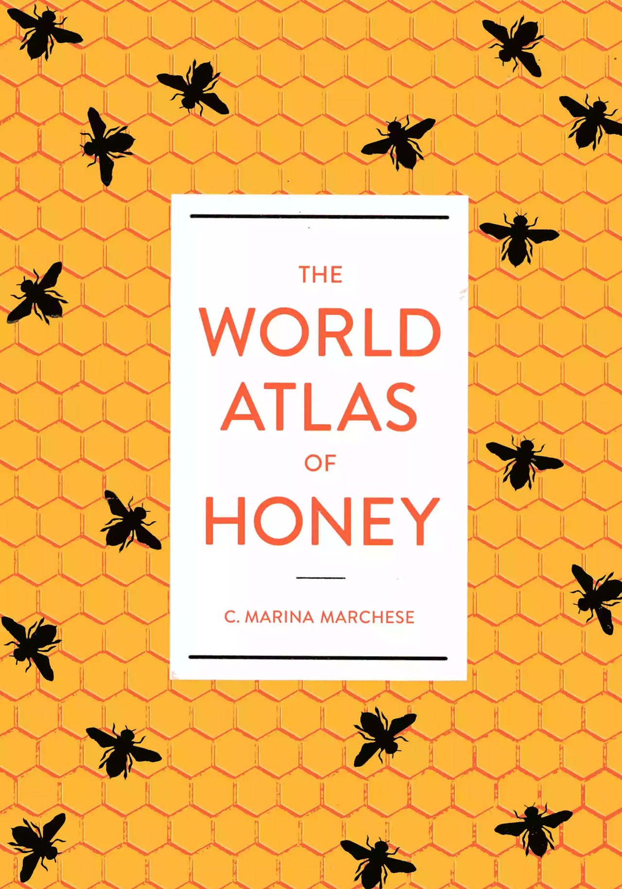 The World Atlas of Honey by C. Marina Marchese