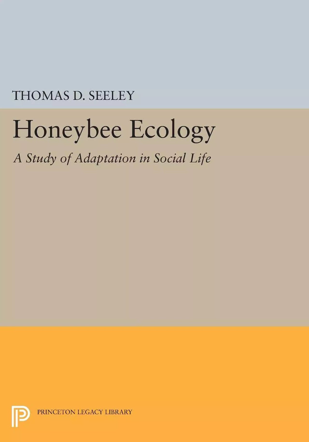Honeybee Ecology by Thomas D. Seeley