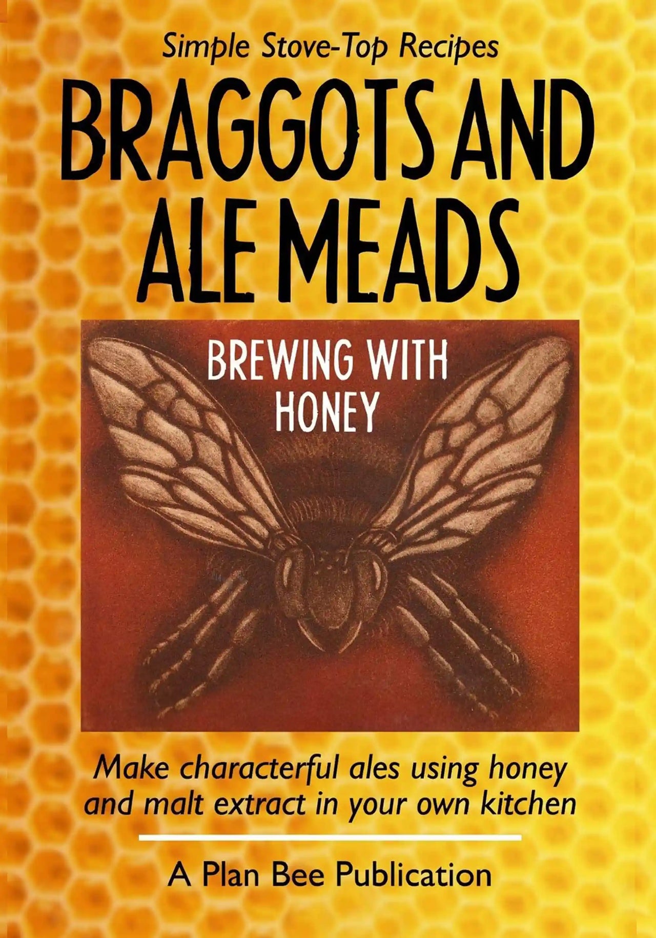 Braggots and Ale Meads by Melvyn Fickling