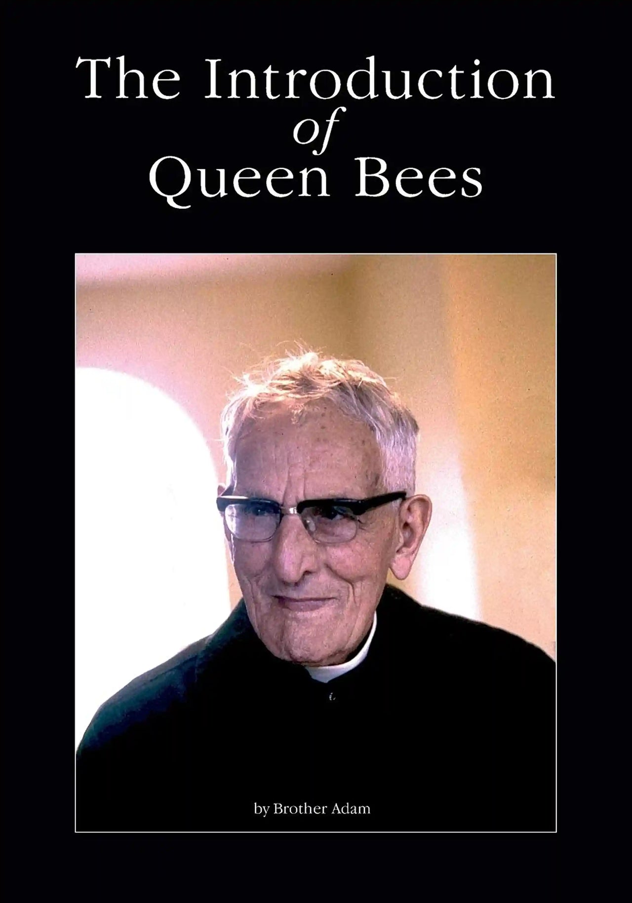 Introduction of Queen Bees by Brother Adam