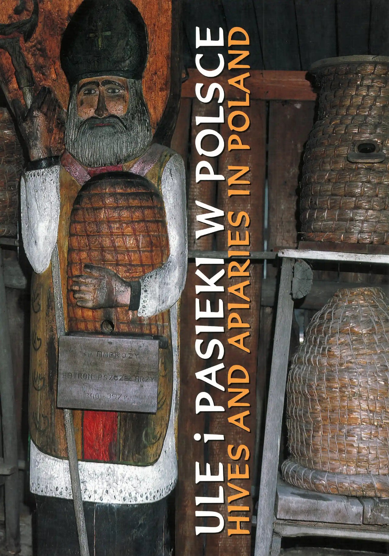 Hives and Apiaries in Poland / Ule i Pasieki w Polsce by Maciei Rysiewicz