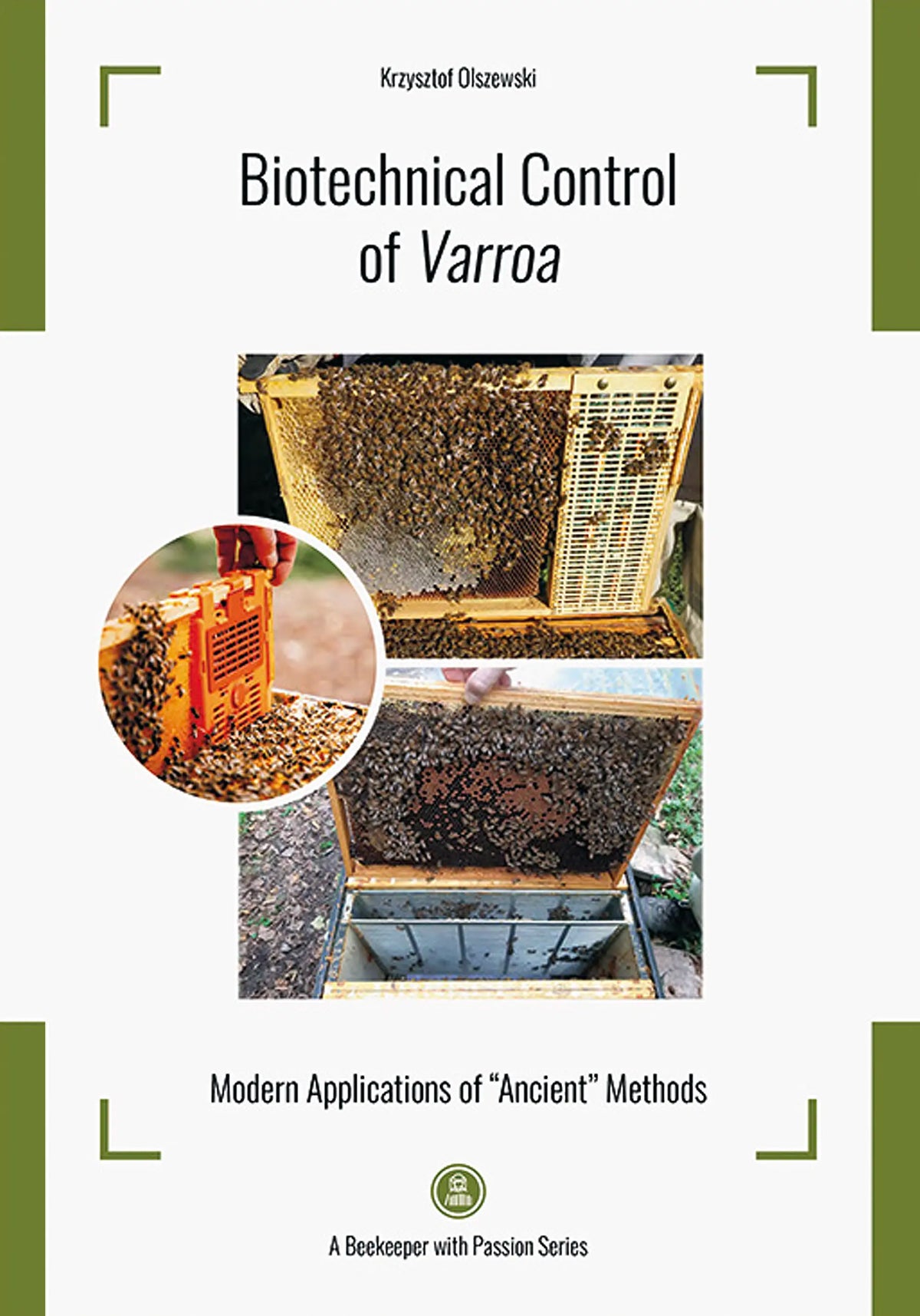 Biotechnical Control of Varroa by Krzysztof Olszewski