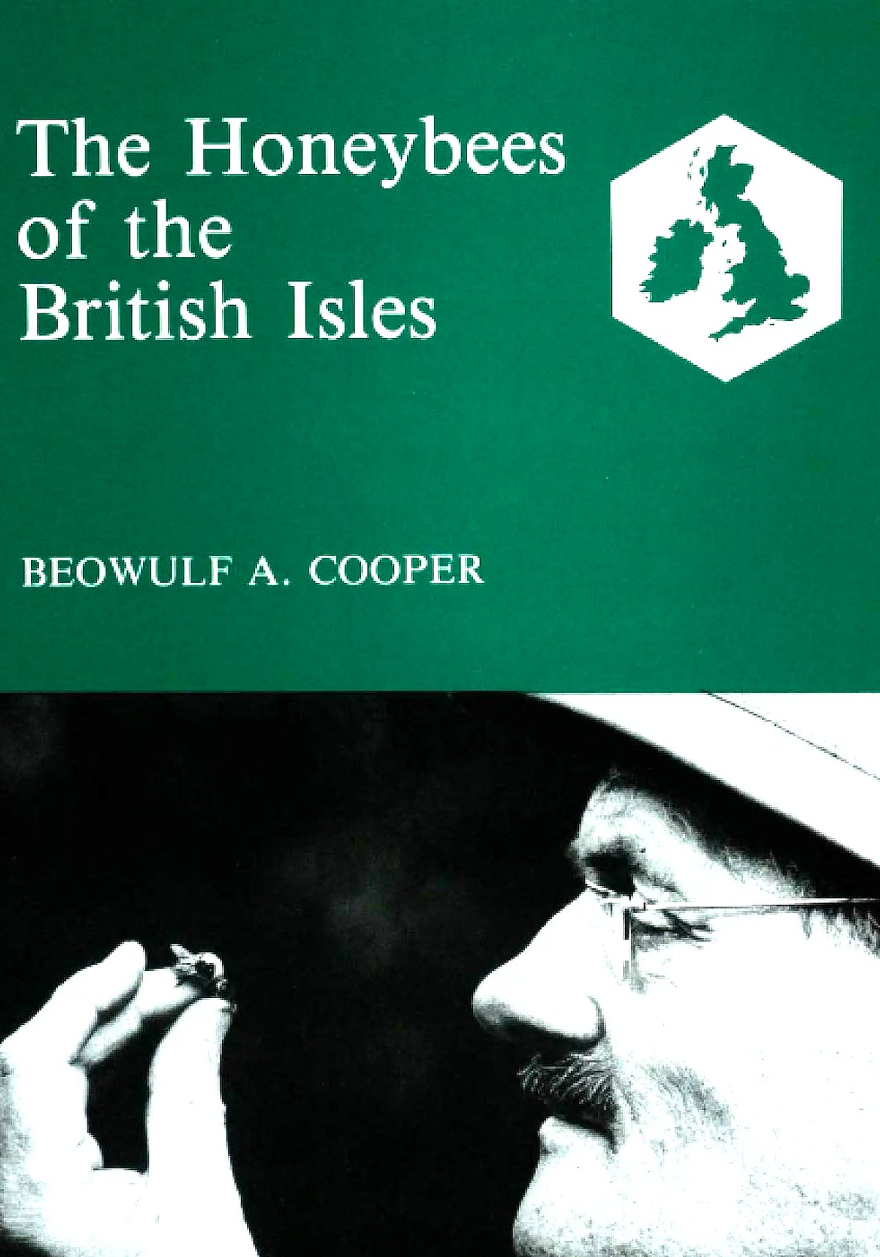 The Honeybees of the British Isles by Beowulf A. Cooper