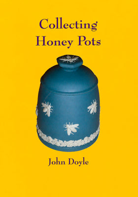 Collecting Honey Pots by John Doyle