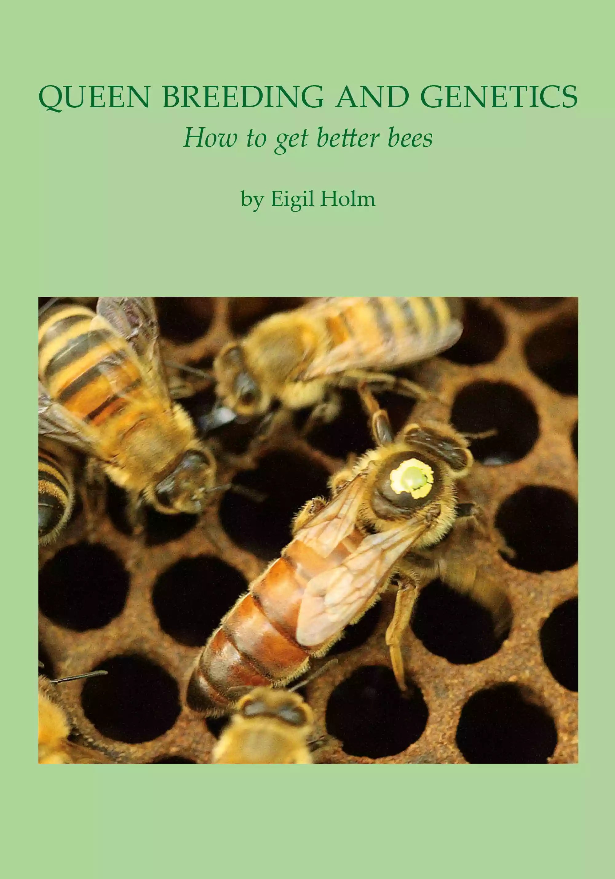 Queen Breeding and Genetics, Holm - NORTHERN BEE BOOKS