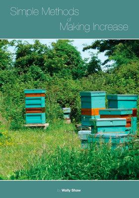 Swarm Control & Making Increase by Wally Shaw
