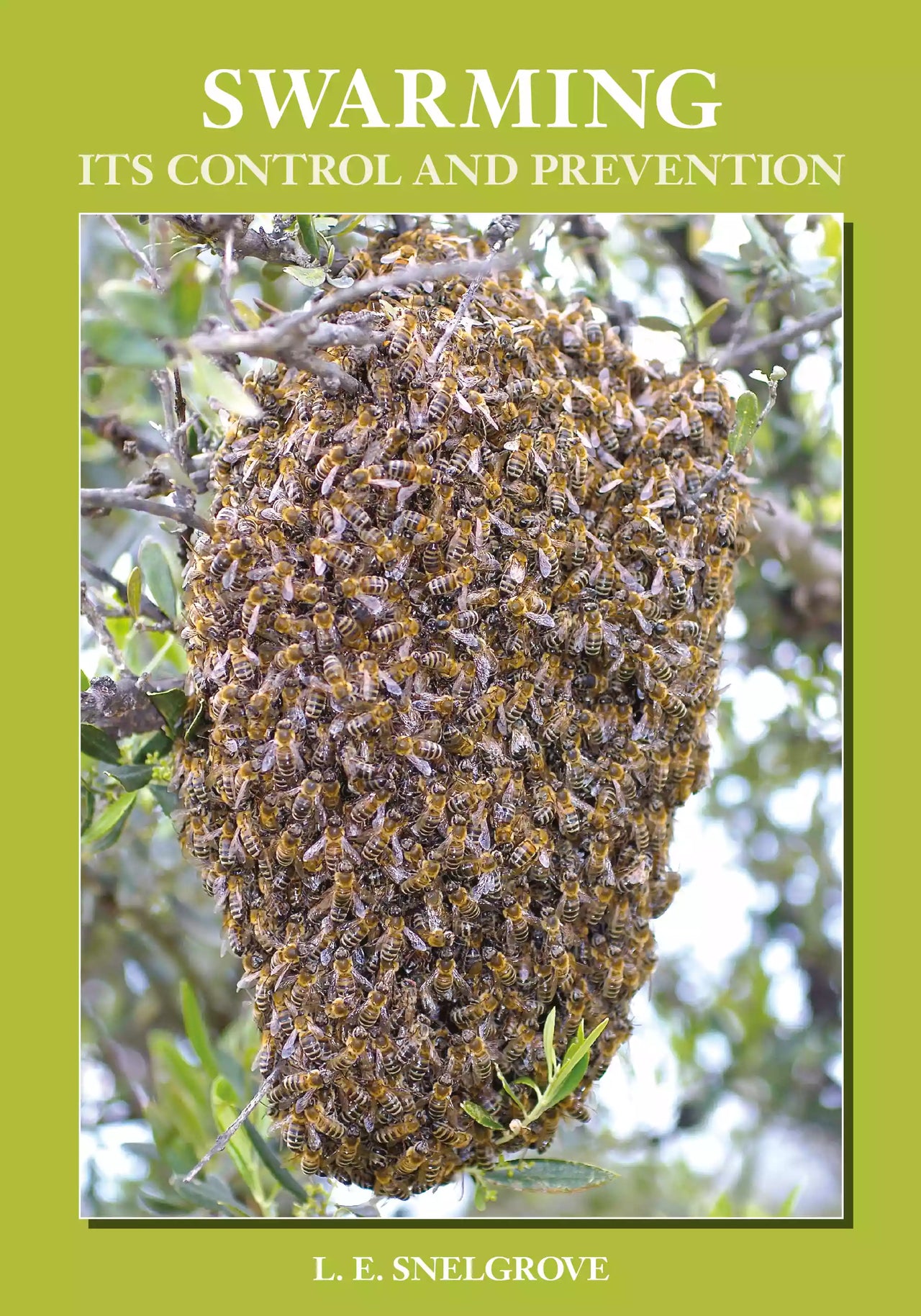Swarming. Its control and prevention, Snelgrove