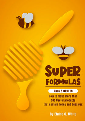 Super Formulas by Elaine C. White