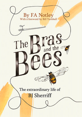 The Bras and The Bees by FA Notley
