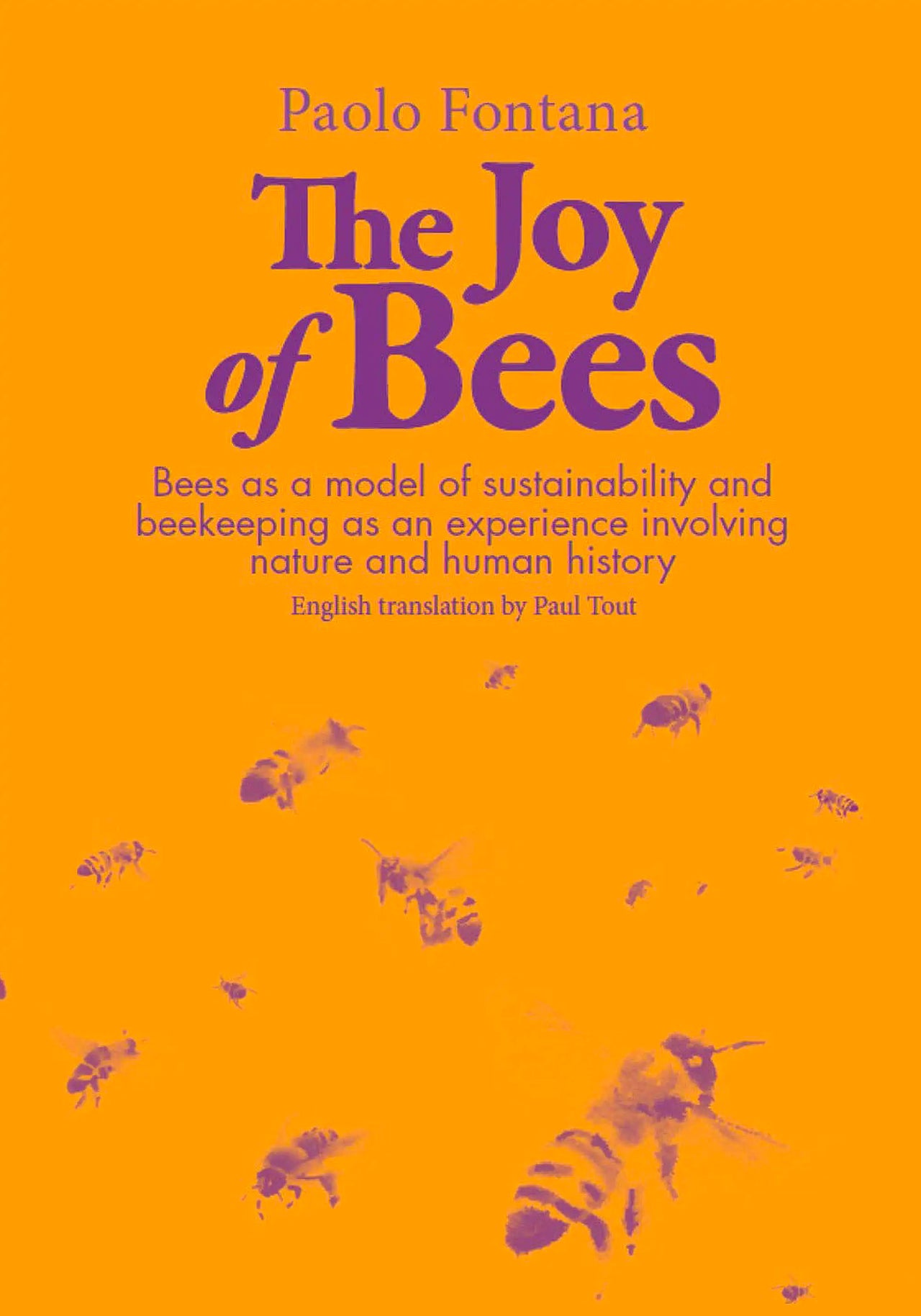 The Joy of Bees by Paolo Fontana