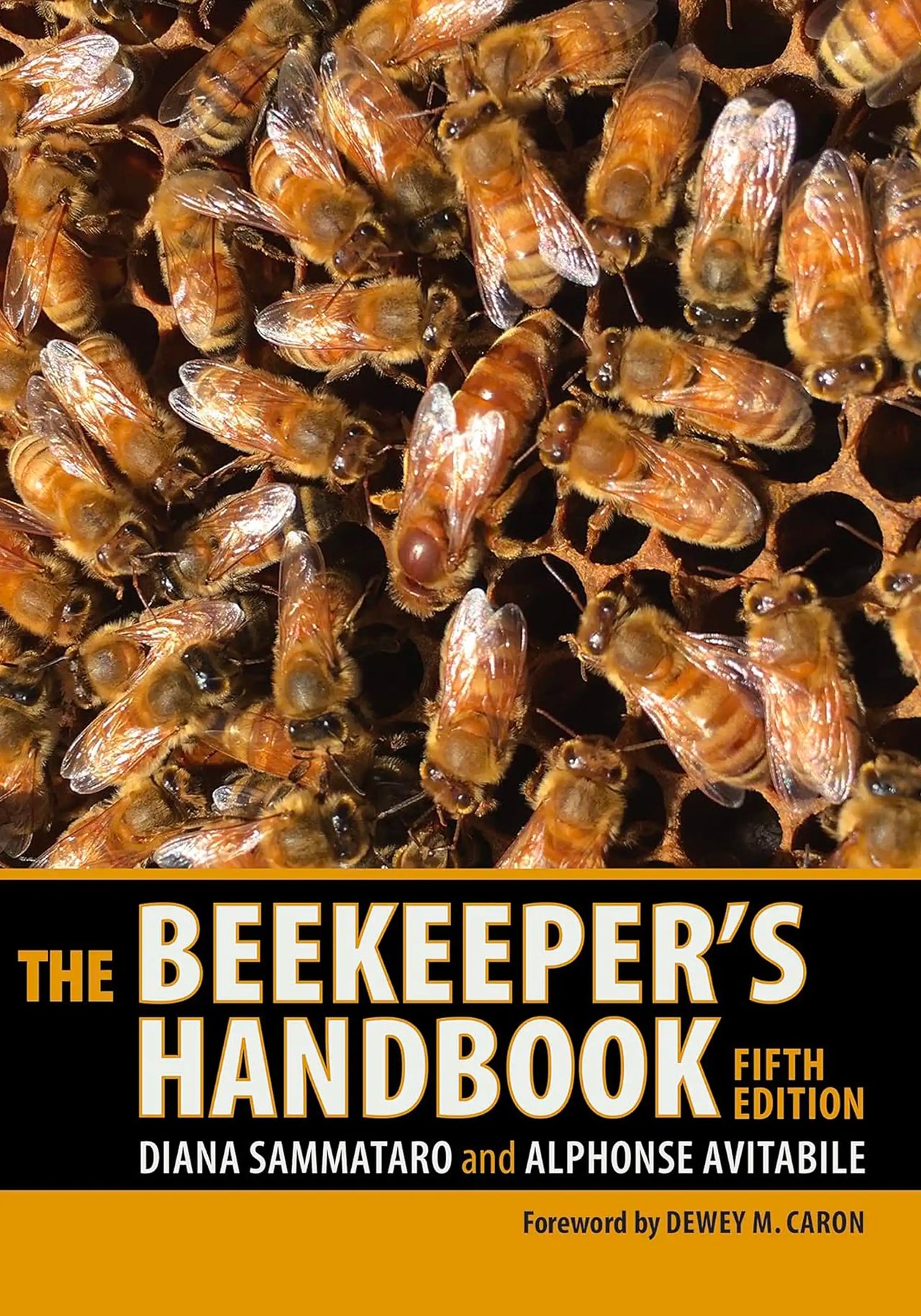 The Beekeeper's Handbook by Diana Sammataro, Alphonse Avitabile & Dewey M. Caron