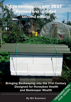 More beekeeping with ZEST™ by William F. Summers