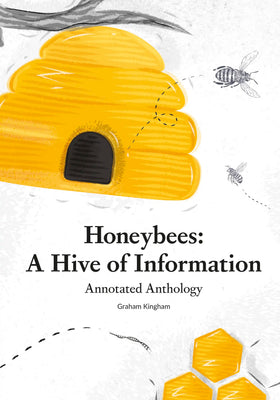 Honeybees: A Hive of Information by Graham Kingham