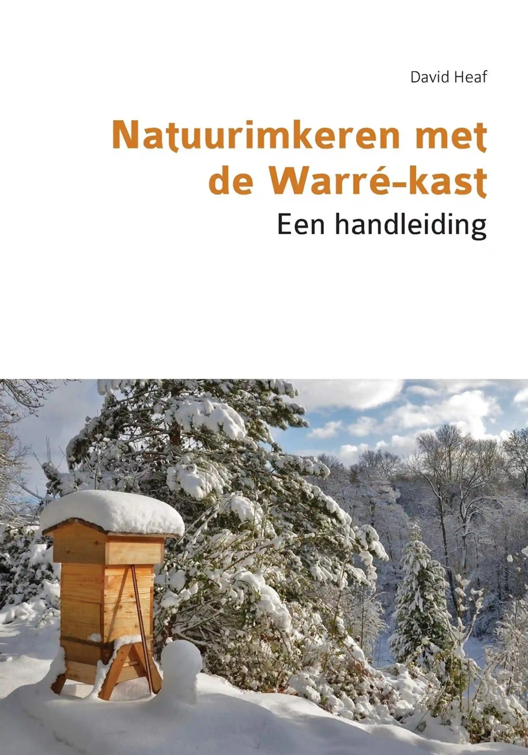 Natuurimkeren met de Warré-kast door David Heaf - NORTHERN BEE BOOKS