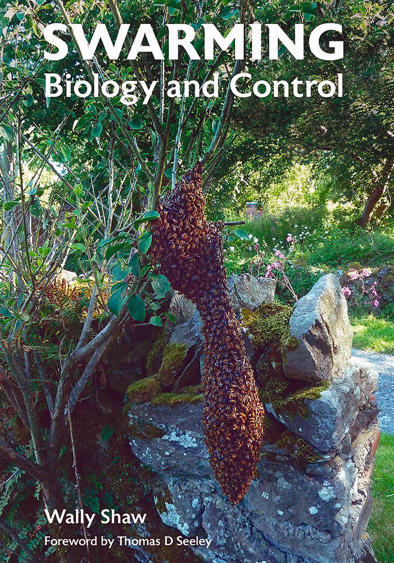 Swarming Biology and Control by Wally Shaw
