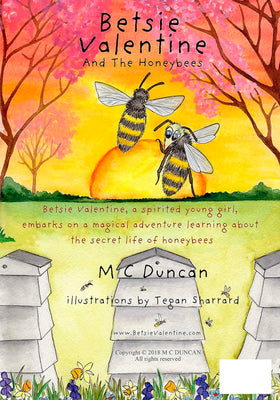 Betsie Valentine & The Honeybees by Meriet C. Duncan