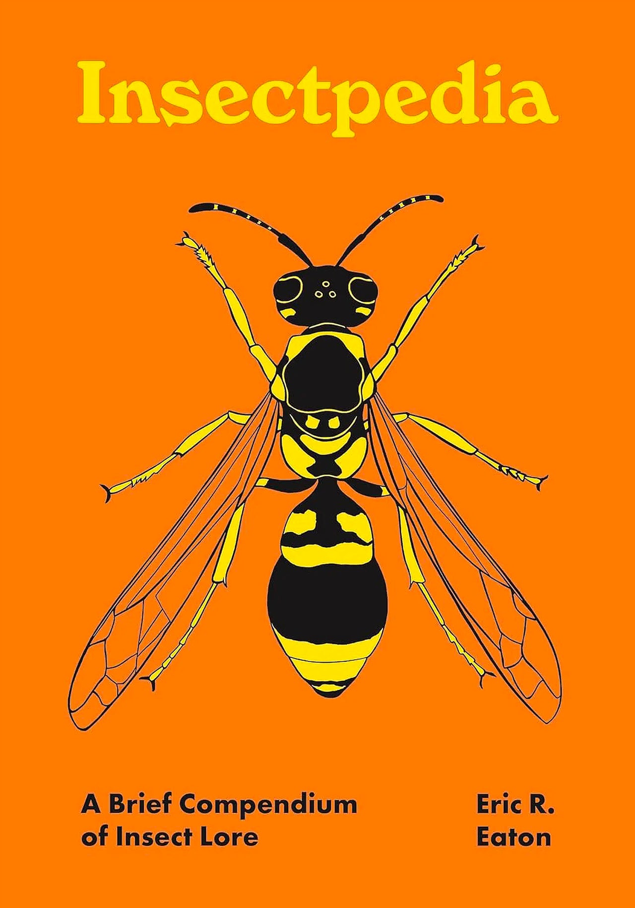 Insectpedia by Eric R. Eaton