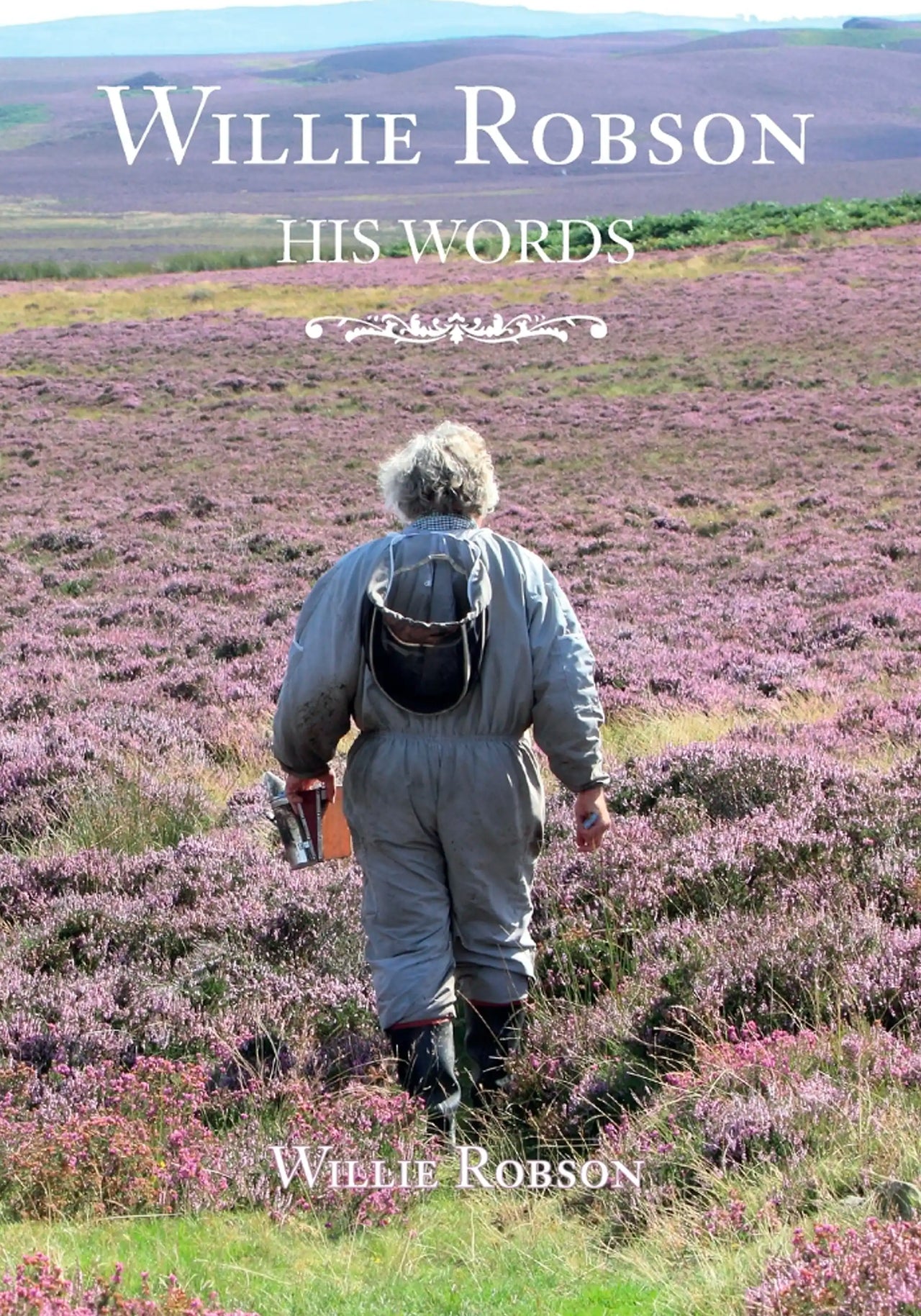 Willie Robson: His Words by W. S. Robson