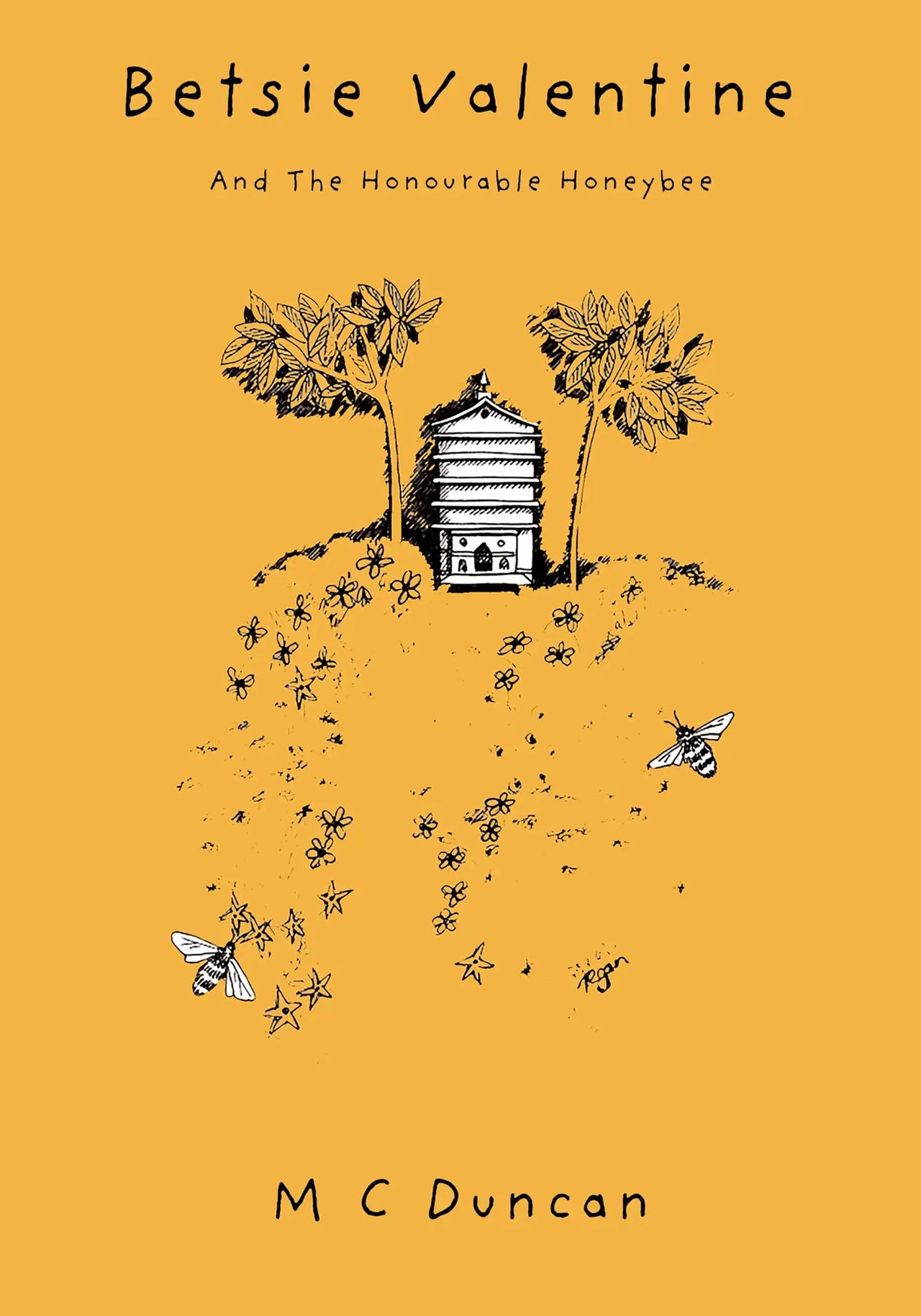 Betsie Valentine & The Honourable Honeybee by Meriet C. Duncan