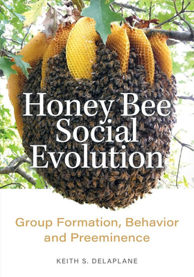 Honey Bee Social Evolution by Keith S. Delaplane