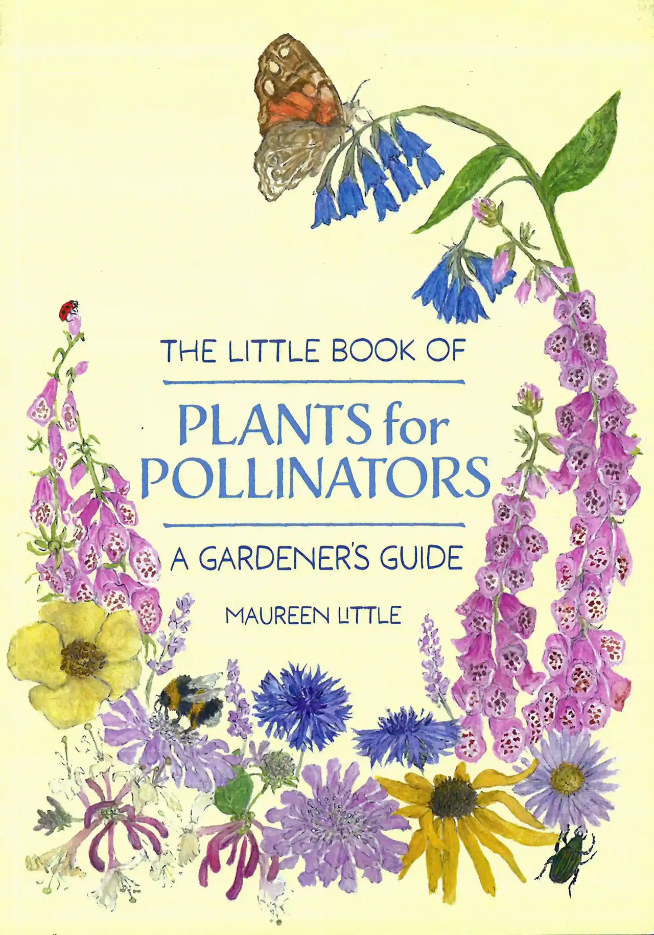 The Little Book of Plants for Pollinators by Maureen Little