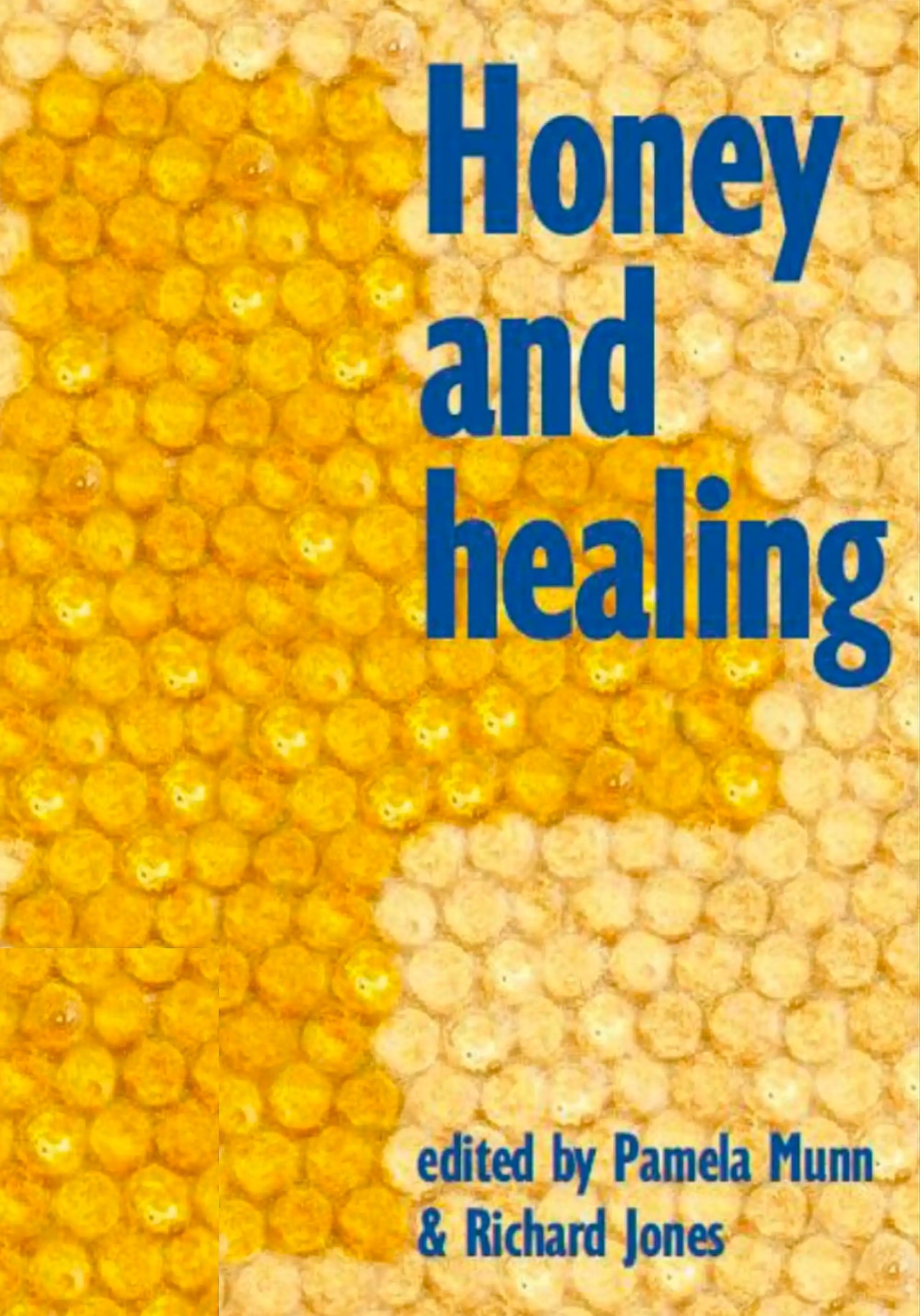 Honey and Healing by Pamela Munn & Richard Jones (eds)