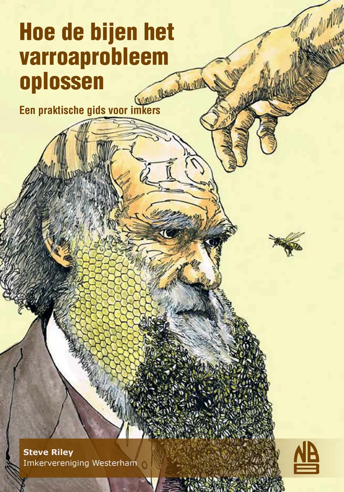 Hoe de bijen het varroaprobleem oplossen by Steve Riley