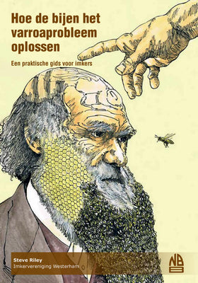 Hoe de bijen het varroaprobleem oplossen by Steve Riley